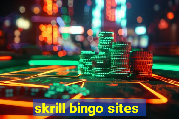 skrill bingo sites