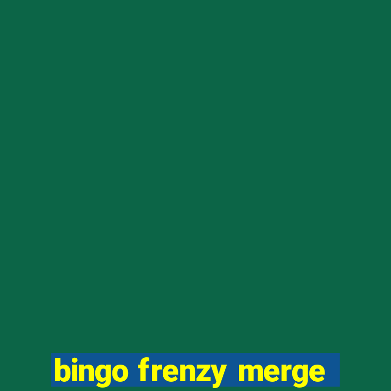 bingo frenzy merge