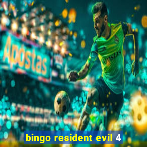 bingo resident evil 4