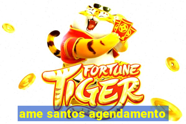 ame santos agendamento