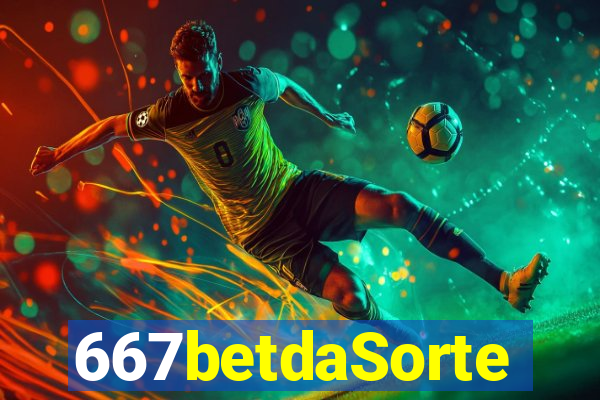 667betdaSorte