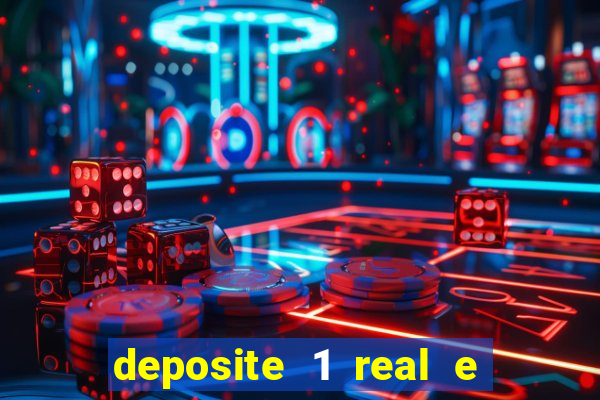 deposite 1 real e ganhe 10