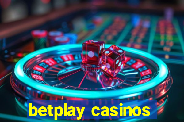 betplay casinos