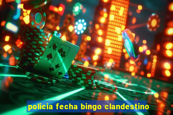 policia fecha bingo clandestino