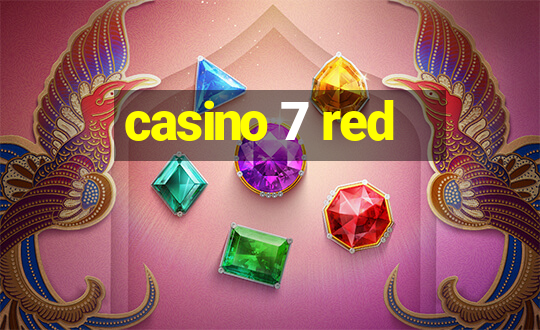 casino 7 red