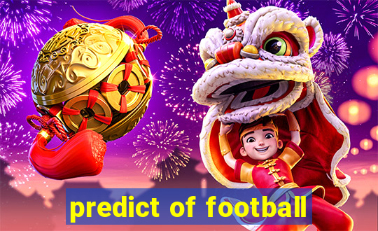 predict of football