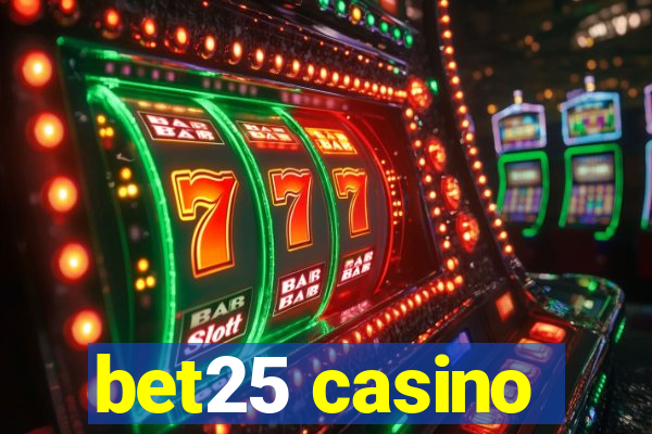 bet25 casino