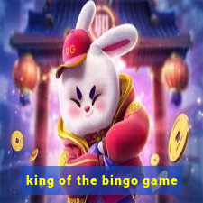 king of the bingo game