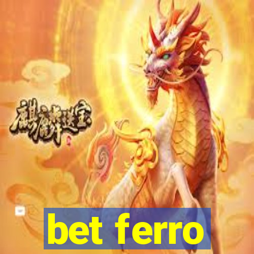 bet ferro