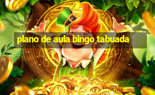 plano de aula bingo tabuada