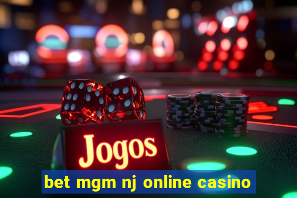 bet mgm nj online casino