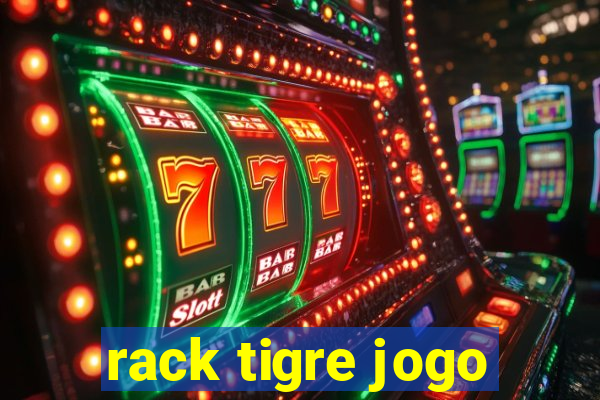 rack tigre jogo