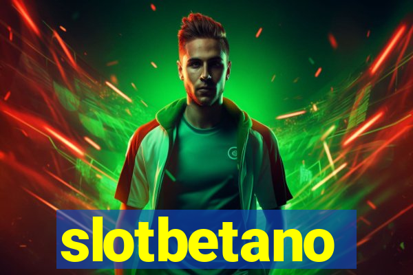 slotbetano