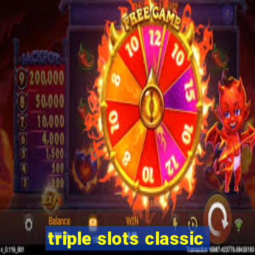 triple slots classic