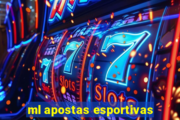 ml apostas esportivas