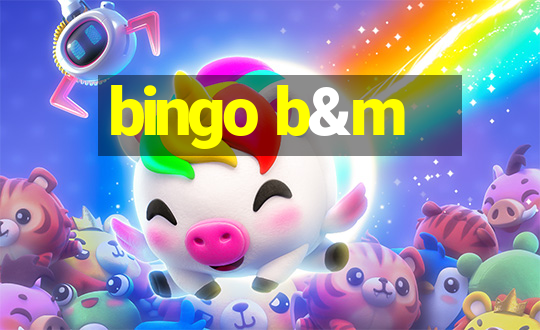 bingo b&m