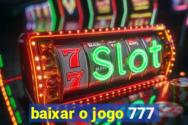 baixar o jogo 777