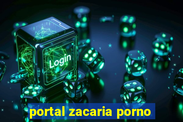 portal zacaria porno