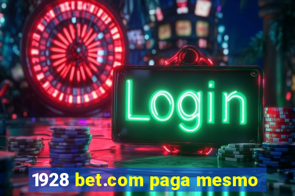 1928 bet.com paga mesmo