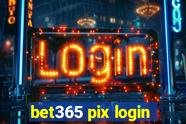 bet365 pix login