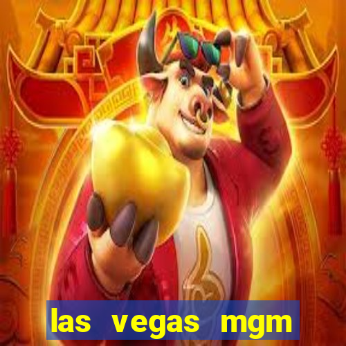 las vegas mgm grand casino