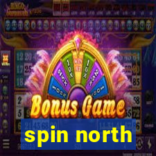 spin north