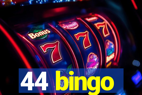 44 bingo