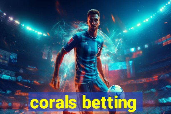 corals betting