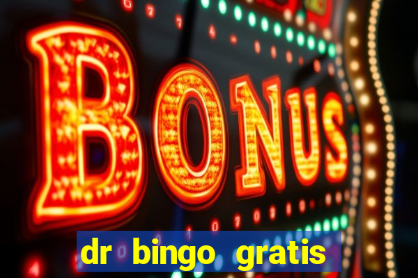 dr bingo gratis show ball