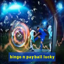 bingo n payball lucky