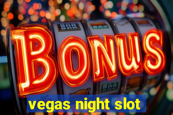 vegas night slot