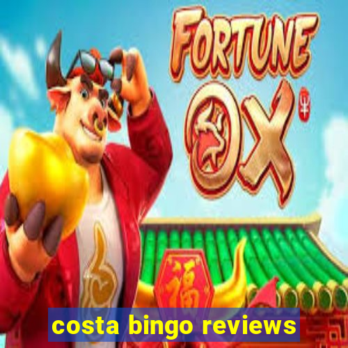 costa bingo reviews