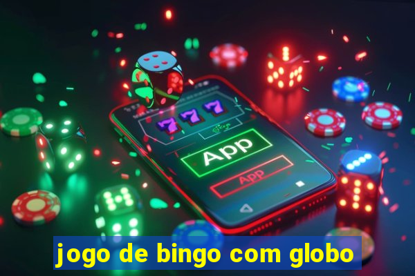 jogo de bingo com globo