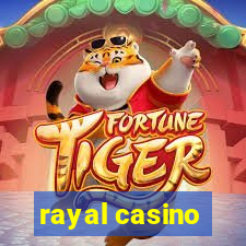 rayal casino