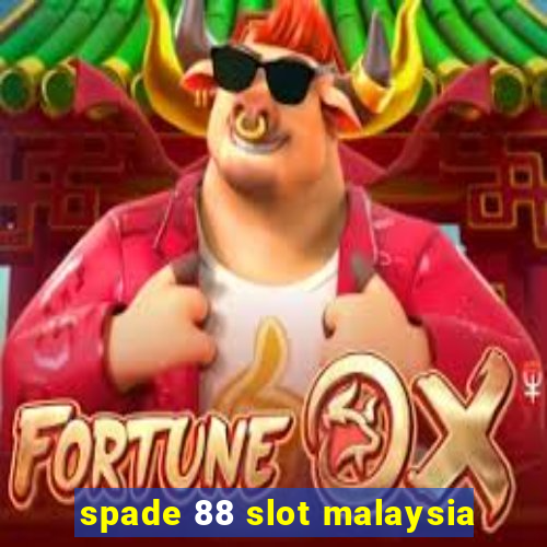 spade 88 slot malaysia