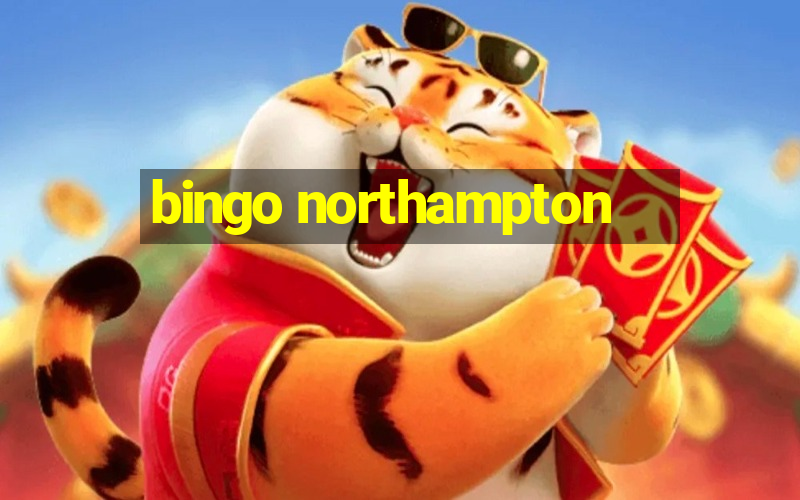 bingo northampton