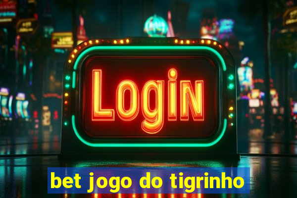 bet jogo do tigrinho