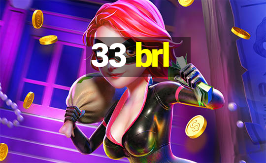 33 brl