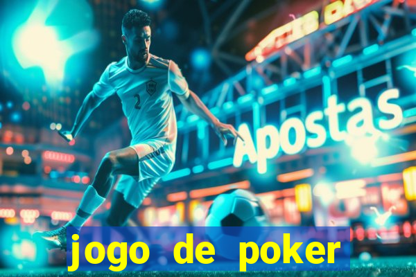 jogo de poker online dinheiro real