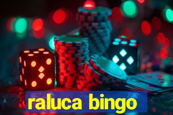 raluca bingo