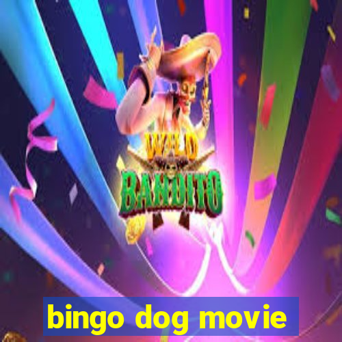 bingo dog movie