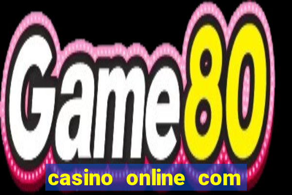 casino online com bonus sem deposito