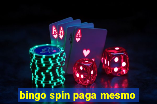 bingo spin paga mesmo