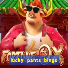 lucky pants bingo welcome bonus