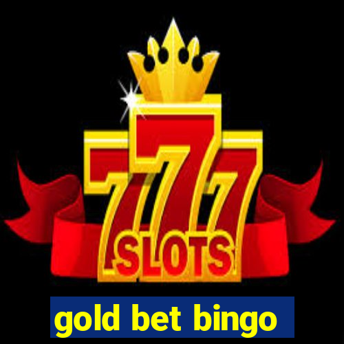 gold bet bingo