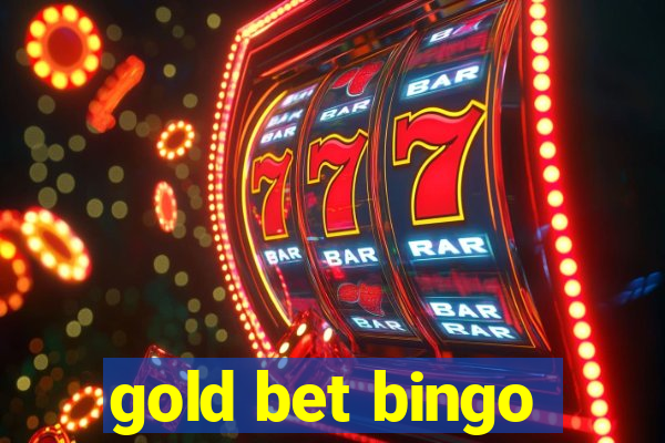 gold bet bingo