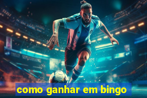 como ganhar em bingo