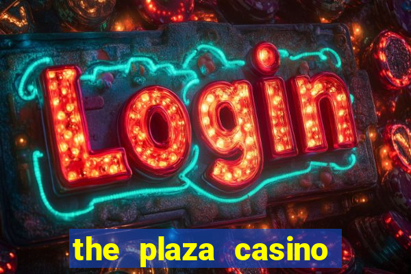 the plaza casino in las vegas