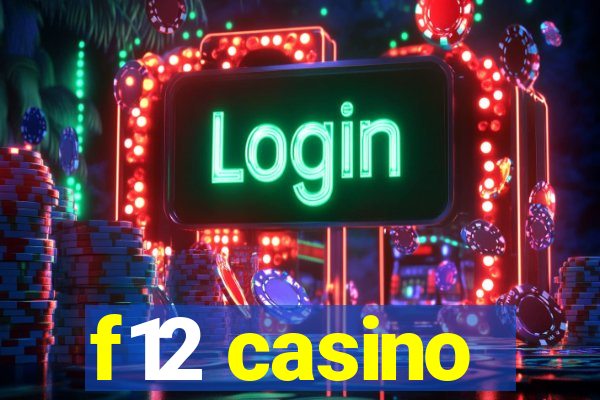 f12 casino