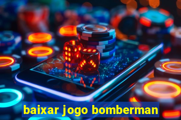 baixar jogo bomberman